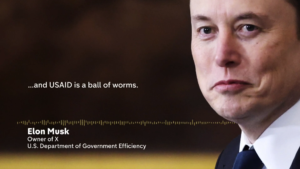 Musk To Shut Down USAID, “I Don’t Think Anyone Should Have AIDS”