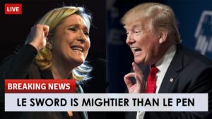 Trump Calls Marine Le Pen To Say Embezzlement “Ain’t No Thang”